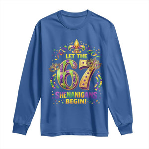 Mardi Gras Six Seven Long Sleeve Shirt Let The 67 Shenanigans Begin TS12 Royal Blue Print Your Wear