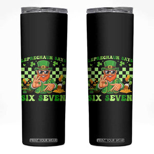 Funny Leprechaun Says Six Seven Skinny Tumbler St Patricks Day TS12 Black Print Your Wear