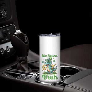 Funny Dinosaur Says Six Seven Skinny Tumbler St Patricks Day TS12 Print Your Wear