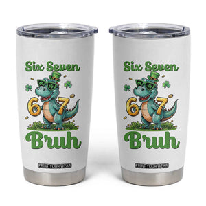 Funny Dinosaur Says Six Seven Tumbler Cup St Patricks Day TS12 White Print Your Wear