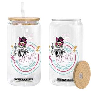 Funny Skeleton Mom Graphic Glass Can Good Moms Say Bad Words TS12 Print Your Wear