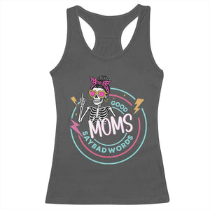 Funny Skeleton Mom Graphic Racerback Tank Top Good Moms Say Bad Words TS12 Dark Heather Print Your Wear