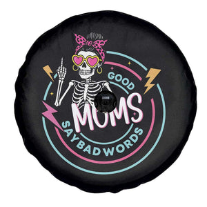 Funny Skeleton Mom Graphic Spare Tire Cover Good Moms Say Bad Words TS12 Print Your Wear