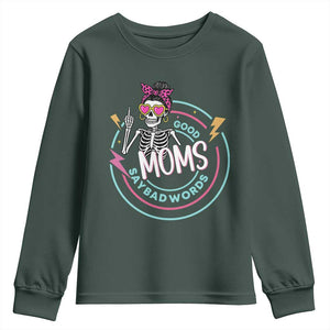Funny Skeleton Mom Graphic Youth Sweatshirt Good Moms Say Bad Words TS12 Dark Forest Green Print Your Wear