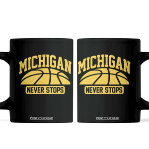 Michigan Never Stops Coffee Mug Great Lakes State Basketball Pride Gift TS12 Black Print Your Wear