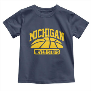 Michigan Never Stops Toddler T Shirt Great Lakes State Basketball Pride Gift TS12 Navy Print Your Wear