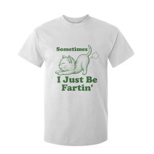 Funny Cat Sometimes I Just Be Fartin T Shirt For Kid Pet Lover TS12 White Print Your Wear