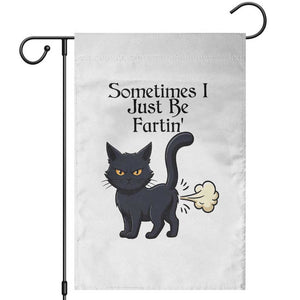 Funny Black Cat Bathroom Humor Garden Flag Sometimes I Just Be Fartin TS12 White Print Your Wear