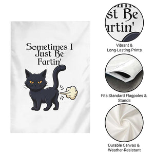 Funny Black Cat Bathroom Humor Garden Flag Sometimes I Just Be Fartin TS12 Print Your Wear