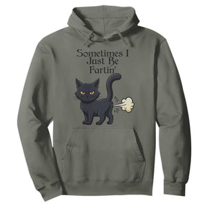 Funny Black Cat Bathroom Humor Hoodie Sometimes I Just Be Fartin TS12 Military Green Print Your Wear