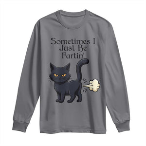 Funny Black Cat Bathroom Humor Long Sleeve Shirt Sometimes I Just Be Fartin TS12 Charcoal Print Your Wear