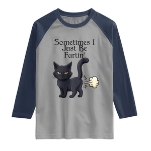 Funny Black Cat Bathroom Humor Raglan Shirt Sometimes I Just Be Fartin TS12 Sport Gray Navy Print Your Wear
