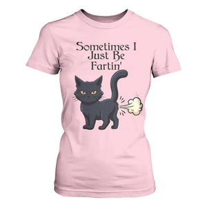 Funny Black Cat Bathroom Humor T Shirt For Women Sometimes I Just Be Fartin TS12 Light Pink Print Your Wear