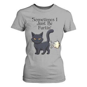 Funny Black Cat Bathroom Humor T Shirt For Women Sometimes I Just Be Fartin TS12 Sport Gray Print Your Wear