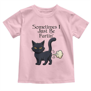 Funny Black Cat Bathroom Humor Toddler T Shirt Sometimes I Just Be Fartin TS12 Light Pink Print Your Wear
