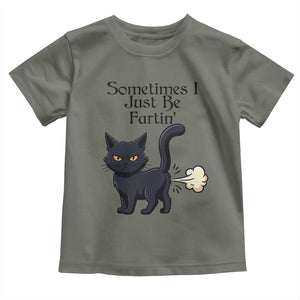 Funny Black Cat Bathroom Humor Toddler T Shirt Sometimes I Just Be Fartin TS12 Military Green Print Your Wear