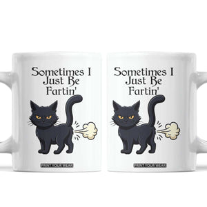 Funny Black Cat Bathroom Humor Coffee Mug Sometimes I Just Be Fartin TS12 White Print Your Wear