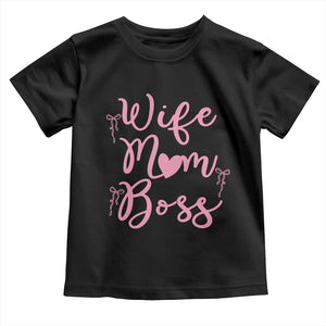 Funny Wife Mom Boss Toddler T Shirt Girly Pink Bows Mothers Day Gift TS12 Black Print Your Wear