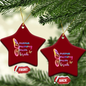 Funny Mom Saying Gift Ceramic Ornament Mama Mommy Mom Bruh TS12 Print Your Wear