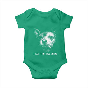 Funny Chihuahua Smoking Meme Baby Onesie I Got That Dog In Me TS12 Irish Green Print Your Wear