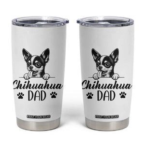 Proud Chihuahua Dad Tumbler Cup Dog Lover Gift Idea TS12 White Print Your Wear