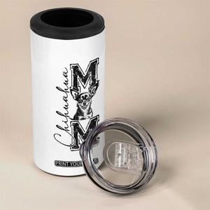 Chihuahua Mom Gift 4 in 1 Can Cooler Tumbler Mothers Day Dog Lover TS12 Print Your Wear