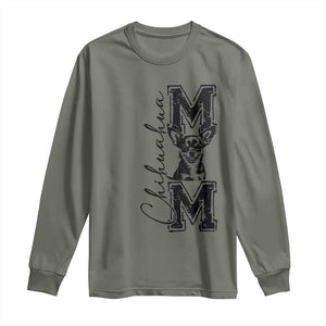 Chihuahua Mom Gift Long Sleeve Shirt Mothers Day Dog Lover TS12 Military Green Print Your Wear