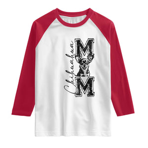 Chihuahua Mom Gift Raglan Shirt Mothers Day Dog Lover TS12 White Red Print Your Wear