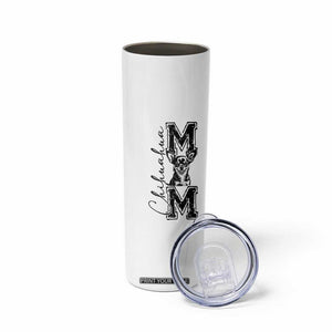 Chihuahua Mom Gift Skinny Tumbler Mothers Day Dog Lover TS12 Print Your Wear
