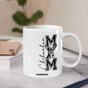 Chihuahua Mom Gift Coffee Mug Mothers Day Dog Lover TS12 Print Your Wear