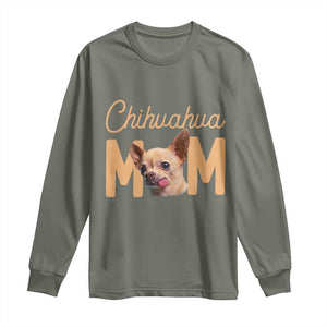 Proud Dog Mom Chihuahua Long Sleeve Shirt Mothers Day Lover Gift TS12 Military Green Print Your Wear