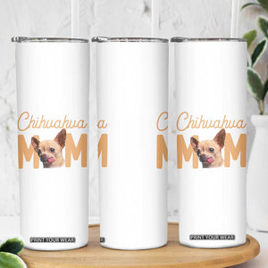 Proud Dog Mom Chihuahua Skinny Tumbler Mothers Day Lover Gift TS12 Print Your Wear