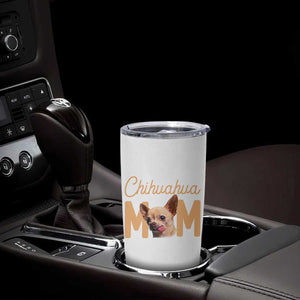 Proud Dog Mom Chihuahua Tumbler Cup Mothers Day Lover Gift TS12 Print Your Wear