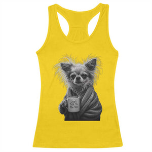 Funny Chihuahua Coffee Lover Racerback Tank Top Do Not Talk To Me Yet TS12 Daisy Print Your Wear