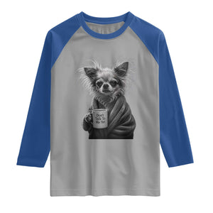 Funny Chihuahua Coffee Lover Raglan Shirt Do Not Talk To Me Yet TS12 Sport Gray Royal Print Your Wear