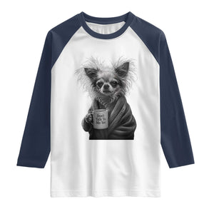 Funny Chihuahua Coffee Lover Raglan Shirt Do Not Talk To Me Yet TS12 White Navy Print Your Wear
