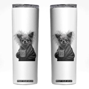 Funny Chihuahua Coffee Lover Skinny Tumbler Do Not Talk To Me Yet TS12 White Print Your Wear