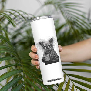 Funny Chihuahua Coffee Lover Skinny Tumbler Do Not Talk To Me Yet TS12 Print Your Wear