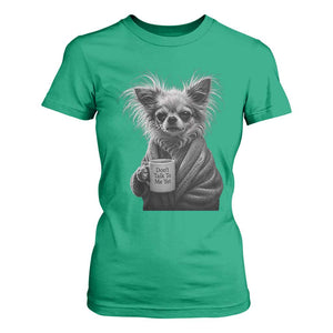 Funny Chihuahua Coffee Lover T Shirt For Women Do Not Talk To Me Yet TS12 Irish Green Print Your Wear