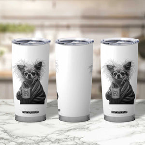 Funny Chihuahua Coffee Lover Tumbler Cup Do Not Talk To Me Yet TS12 Print Your Wear