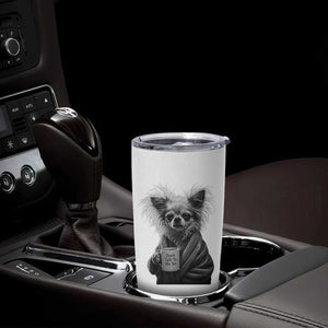 Funny Chihuahua Coffee Lover Tumbler Cup Do Not Talk To Me Yet TS12 Print Your Wear