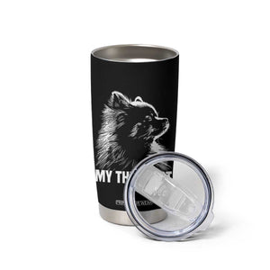 My Therapist Is A Pomeranian Tumbler Cup Dog Lover Gift Idea TS12 Print Your Wear