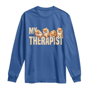 My Therapist Is My Dog Long Sleeve Shirt Cute Pomeranian Lover Meme TS12 Royal Blue Print Your Wear