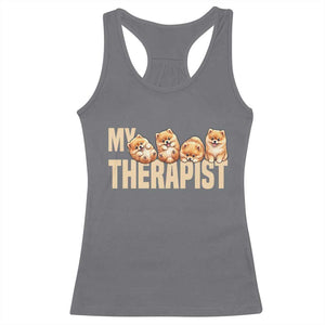 My Therapist Is My Dog Racerback Tank Top Cute Pomeranian Lover Meme TS12 Charcoal Print Your Wear