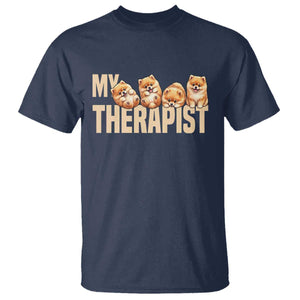My Therapist Is My Dog T Shirt Cute Pomeranian Lover Meme TS12 Navy Print Your Wear