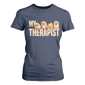 My Therapist Is My Dog T Shirt For Women Cute Pomeranian Lover Meme TS12 Navy Print Your Wear
