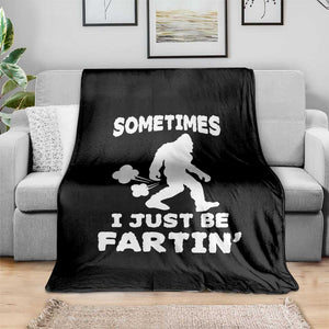 Bigfoot Bathroom Humor Throw Blanket Sometimes I Just Be Fartin TS12 Print Your Wear