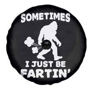 Bigfoot Bathroom Humor Spare Tire Cover Sometimes I Just Be Fartin TS12 Print Your Wear