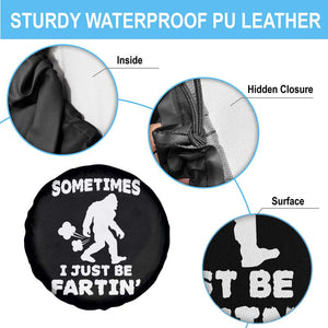 Bigfoot Bathroom Humor Spare Tire Cover Sometimes I Just Be Fartin TS12 Print Your Wear
