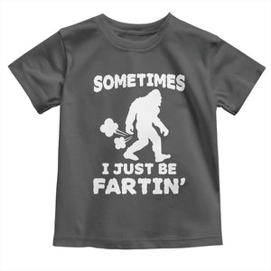 Bigfoot Bathroom Humor Toddler T Shirt Sometimes I Just Be Fartin TS12 Dark Heather Print Your Wear
